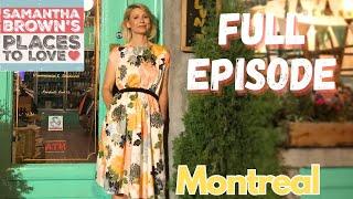 Montreal, Canada - Samantha Brown's Places to Love FULL EPISODE