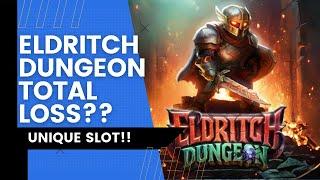 Eldritch dungeon - LET'S TRY THIS INSANE SLOT TOGETHER!!!!