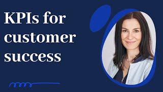 KPIs for Customer Success