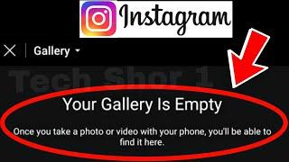 Your gallery is empty | Instagram new problem | Instagram Fix Your Gallery Is Empty Problem Solve