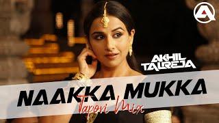 Naakka Mukka - DJ Akhil Talreja Tapori Mix | Vidya Balan | The Dirty Picture | Vijay Anthony | Tamil