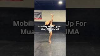 Mobility Warm Up For Muay Thai / MMA #muaythai #mma #martialarts