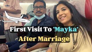 First Visit To 'Mayka' After Marriage  | Mummy Gave Me Warm Hug| Dubai to Delhi Journey | Family