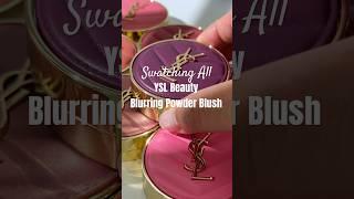 Swatching all YSL Beauty Blurring Powder Blush #yslbeauty #makeupswatches #newmakeup #shorts