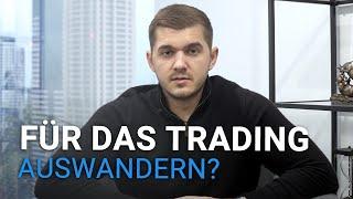 Für das Trading auswandern? Meine Meinung | Tralgo Lessons