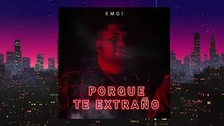 Porque Te Extraño -EMGI (Vallenato Edición)