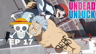 undead unluck season 1 Episode 17 English dub release date