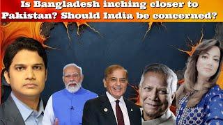 #AshishSingh Is #Bangladesh inching closer to #Pakistan? Should #India be concerned?