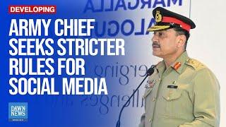 Army Chief Seeks Stricter Rules for Social Media | Dawn News English