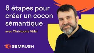 8 étapes pour créer un cocon sémantique de votre stratégie de Contenu optimisée SEO | Semrush FR