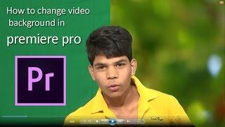 How To Change Video Background In Adobe Premiere Pro.