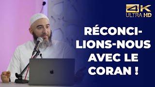 Réconcilions-nous avec le coran - Nader Abou Anas [ Conférence complète en 4K ]