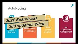 2022 Search ads 360 updates: What you need know