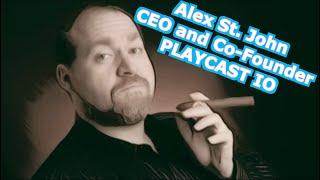 PLAYCAST IO CEO and Co-Founder ALEX ST. JOHN! Architects of Imagination #12