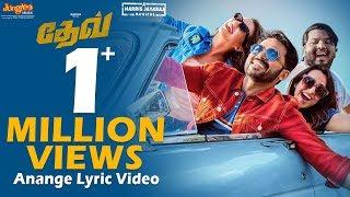 Dev - Anange Lyric Video (Tamil)  | Karthi, Rakul Preet Singh | Harris Jayaraj | Rajath Ravishankar