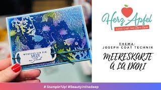 Stampin'Up! Beauty in the Deep - Meereskarte á la Dani - Joseph Coat Technik