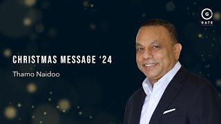 Thamo Naidoo - Christmas Message '24 - 25 December 2024