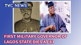 First Military Governor of Lagos State Dies At 83