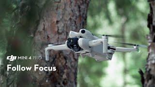 DJI Mini 4 Pro | Follow Focus