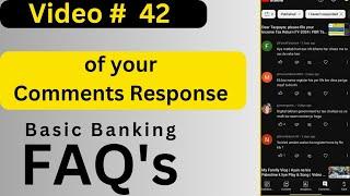 Video # 42 | Comments Response | Nov 24, 2024 | Basic Banking FAQ's | Huma Usman