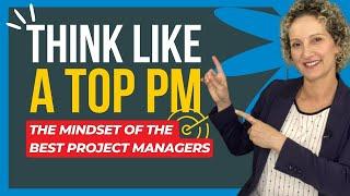 The Mindset of the Best Project Managers