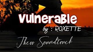 VULNERABLE / LYRICS / ROXETTE