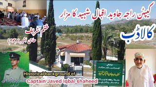 Captain Javed Iqbal Shaheed | Historical Background |Khatam Shareef of Haji Bashir (late) | Kaladab