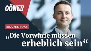 Nächster Brucknerhaus-Knall: „Die Vorwürfe müssen erheblich sein“