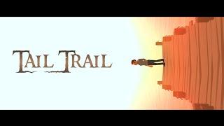 Tail Trail (Game Trailer)