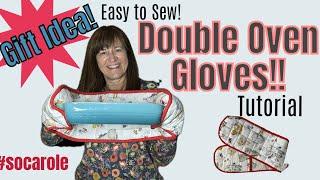 DOUBLE OVEN MITTS - Easy Sew along/Tutorial - Great Gift Idea!