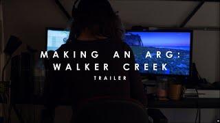 "Making an ARG: Walker Creek" Trailer