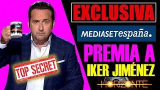 EXCLUSIVA BOMBA!! MEDIASET PREMIA A IKER JIMÉNEZ Y A SU PROGRAMA "HORIZONTE".