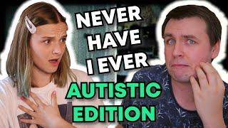 Never Have I Ever - Autistic Edition (Autism And Hygiene Issues?)