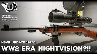 H3VR Early Access Update 114a1 - WW2 Era Nightvision?!!