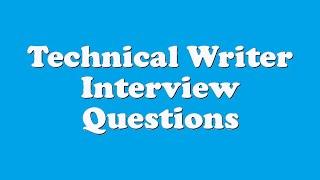 Technical Writer Interview Questions