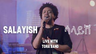 Nhatty Man - Slayish (live with Tora Band) “ሳላይሽ” ከ ቶራ ባንድ ጋር