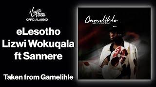 5 - eLesotho - Lizwi Wokuqala feat. Sannere | Official Audio - Gamelihle