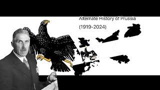 Alternate History of Prussia (1919-2024)