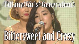 Tiffany(SNSD) - Bittersweet and Crazy (Sep 4, 2015)