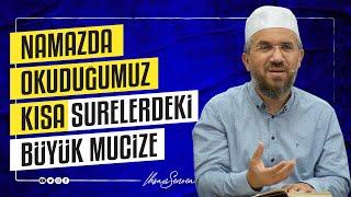 Namazda Okuduğumuz Kısa Surelerdeki Büyük Mucize I İhsan ŞENOCAK