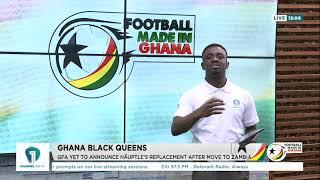 Football Made In Ghana: GFA yet to announce Nora Häuptle's replacement (08/01/24)