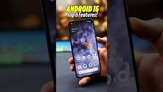 Android 15 Top 6 Features️