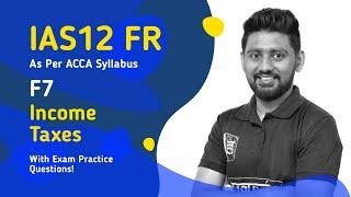 ACCA F7 | Chapter 17 | Financial Reporting | Income Taxes | IAS12 FR & Exam Questions | English