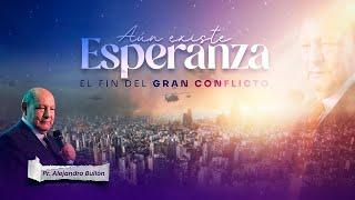 Pr. Alejandro Bullón | Aún Existe Esperanza | Miercoles