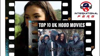 MY TOP 10 UK HOOD MOVIES !!!