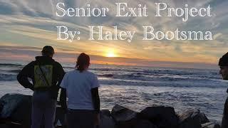 Senior Exit Project - Haley Bootsma