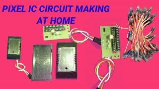 PIXEL IC CONTROLLER MAKING AT HOME,PIXEL IC CIRCUIT KAISE BANAYE GHAR PE, PROGRAMMING IC CIRCUIT