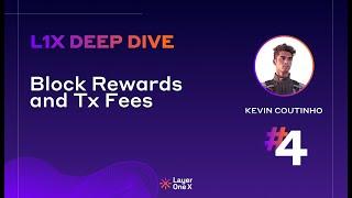 L1X Deep Dive IV. Block Rewards and Tx Fees