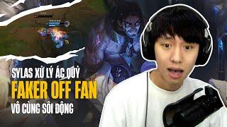 FAKER VÀ CON SYLAS XỬ LÝ ÁC QUỶ FARM MẠNG CỰC CHÁY CÙNG MÀN OFF FAN VÔ CÙNG SÔI ĐỘNG TẠI RANK HÀN