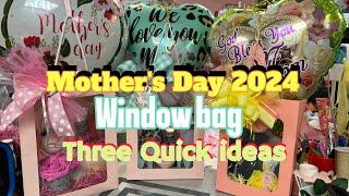 Window Bag Three quick gift ideas for Mom.